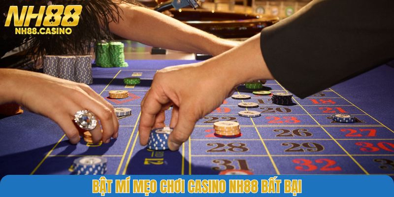 Bật mí mẹo chơi Casino NH88 bất bại