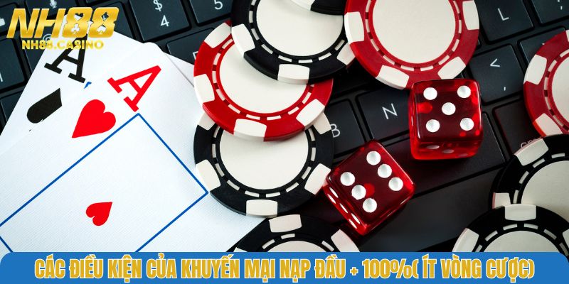 Các điều kiện của khuyến mại nạp đầu + 100%