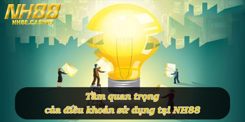 Tầm quan trọng của điều khoản sử dụng tại NH88